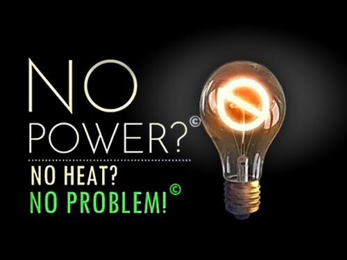 No Power? No Heat? No Problem!